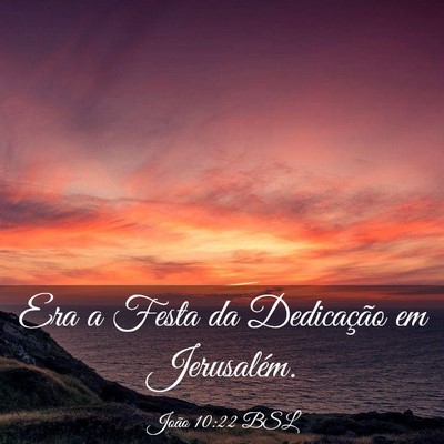 Picture 03 - João 10:22 BSL - Era a Festa da Dedicação em - Bible Verse Picture