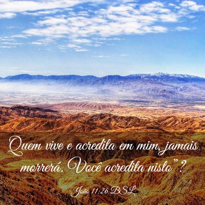 Picture 03 - João 11:26 BSL - Quem vive e acredita em mim, jamais morrerá. - Bible Verse Picture