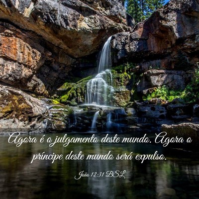 Picture 03 - João 12:31 BSL - Agora é o julgamento deste mundo. Agora o - Bible Verse Picture