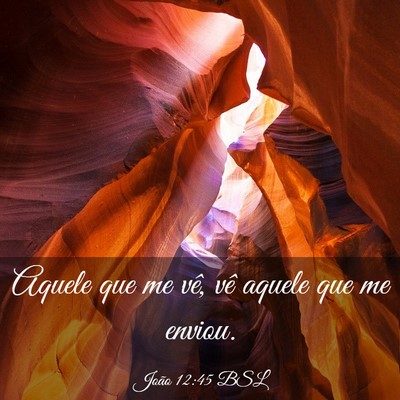 Picture 03 - João 12:45 BSL - Aquele que me vê, vê aquele que me - Bible Verse Picture