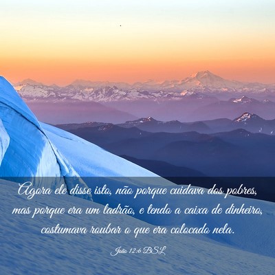 Picture 03 - João 12:6 BSL - Agora ele disse isto, não porque cuidava dos - Bible Verse Picture