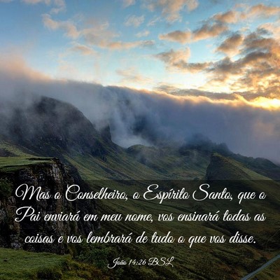 Picture 03 - João 14:26 BSL - Mas o Conselheiro, o Espírito Santo, que o Pai - Bible Verse Picture