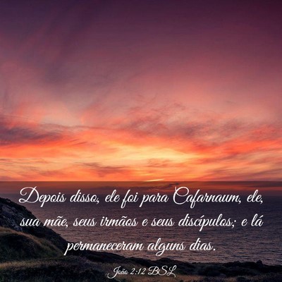 Picture 03 - João 2:12 BSL - Depois disso, ele foi para Cafarnaum, ele, sua - Bible Verse Picture