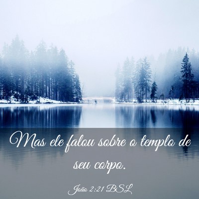 Picture 03 - João 2:21 BSL - Mas ele falou sobre o templo de seu - Bible Verse Picture
