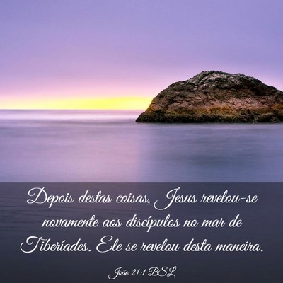 Picture 03 - João 21:1 BSL - Depois destas coisas, Jesus revelou-se novamente - Bible Verse Picture