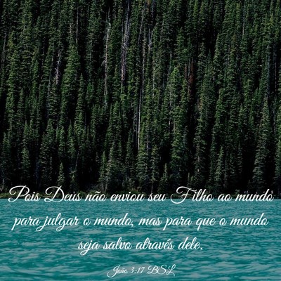 Picture 03 - João 3:17 BSL - Pois Deus não enviou seu Filho ao mundo para - Bible Verse Picture