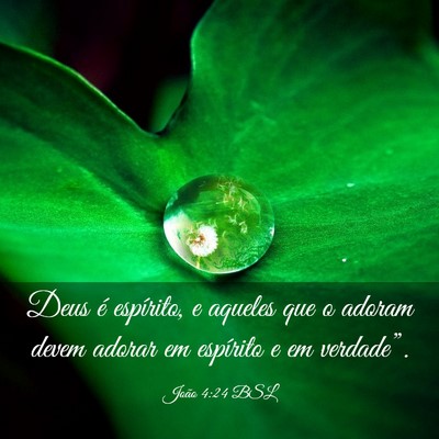 Picture 03 - João 4:24 BSL - Deus é espírito, e aqueles que o adoram devem - Bible Verse Picture