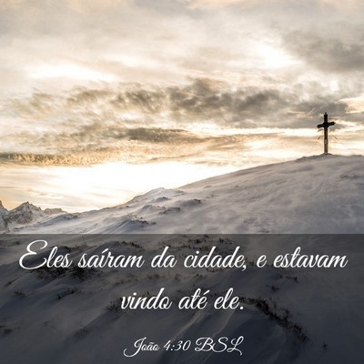 Picture 03 - João 4:30 BSL - Eles saíram da cidade, e estavam vindo até - Bible Verse Picture
