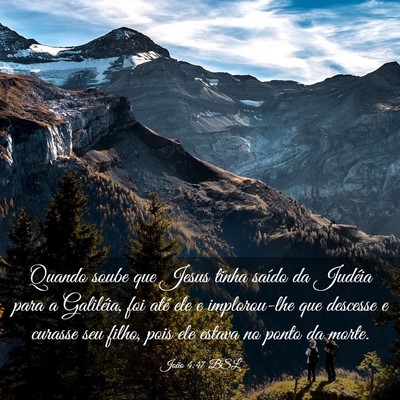 Picture 03 - João 4:47 BSL - Quando soube que Jesus tinha saído da Judéia - Bible Verse Picture