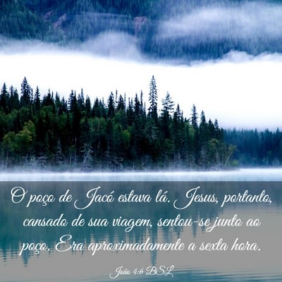 Picture 03 - João 4:6 BSL - O poço de Jacó estava lá. Jesus, portanto, - Bible Verse Picture