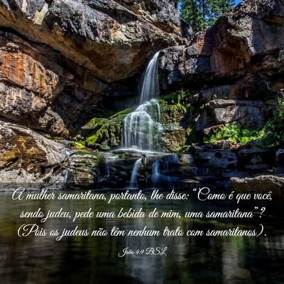 Picture 03 - João 4:9 BSL - A mulher samaritana, portanto, lhe disse: “Como - Bible Verse Picture