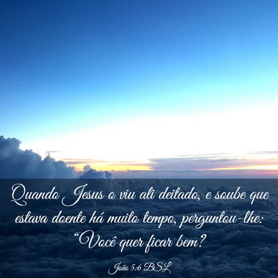 Picture 03 - João 5:6 BSL - Quando Jesus o viu ali deitado, e soube que - Bible Verse Picture