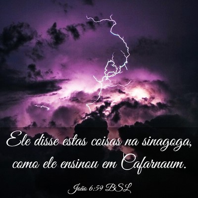 Picture 03 - João 6:59 BSL - Ele disse estas coisas na sinagoga, como ele - Bible Verse Picture