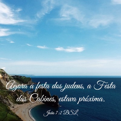 Picture 03 - João 7:2 BSL - Agora a festa dos judeus, a Festa das Cabines, - Bible Verse Picture