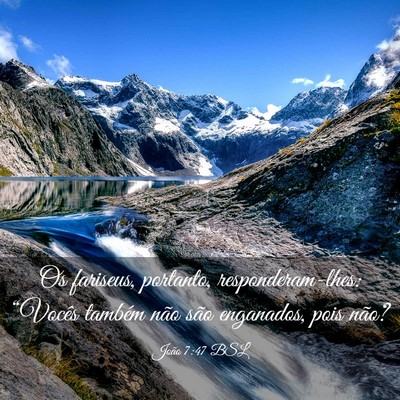 Picture 03 - João 7:47 BSL - Os fariseus, portanto, responderam-lhes: - Bible Verse Picture