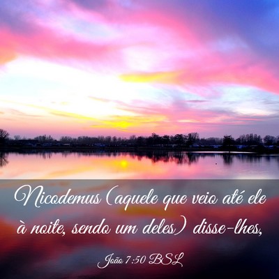 Picture 03 - João 7:50 BSL - Nicodemus (aquele que veio até ele à noite, - Bible Verse Picture