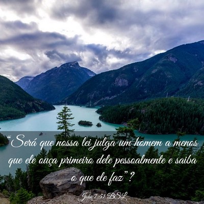 Picture 03 - João 7:51 BSL - “Será que nossa lei julga um homem a menos que - Bible Verse Picture