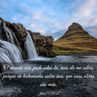 Picture 03 - João 7:7 BSL - O mundo não pode odiá-lo, mas ele me odeia, - Bible Verse Picture