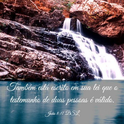 Picture 03 - João 8:17 BSL - Também está escrito em sua lei que o testemunho - Bible Verse Picture