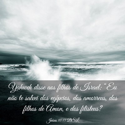 Picture 03 - Juízes 10:11 BSL - Yahweh disse aos filhos de Israel: “Eu não te - Bible Verse Picture