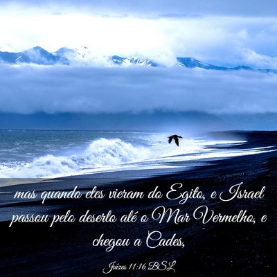 Picture 03 - Juízes 11:16 BSL - mas quando eles vieram do Egito, e Israel passou - Bible Verse Picture