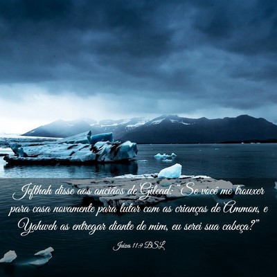 Picture 03 - Juízes 11:9 BSL - Jefthah disse aos anciãos de Gilead: “Se você - Bible Verse Picture