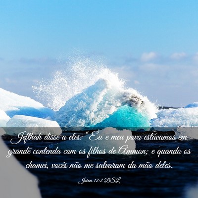 Picture 03 - Juízes 12:2 BSL - Jefthah disse a eles: “Eu e meu povo estávamos - Bible Verse Picture