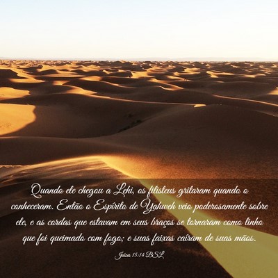 Picture 03 - Juízes 15:14 BSL - Quando ele chegou a Lehi, os filisteus gritaram - Bible Verse Picture