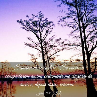 Picture 03 - Juízes 15:7 BSL - Samson disse a eles: “Se vocês se comportarem - Bible Verse Picture