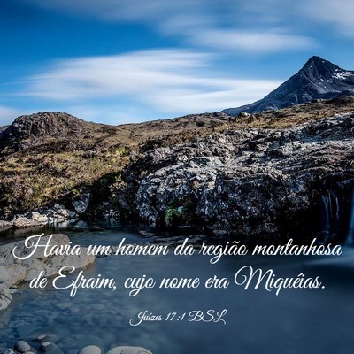 Picture 03 - Juízes 17:1 BSL - Havia um homem da região montanhosa de Efraim, - Bible Verse Picture