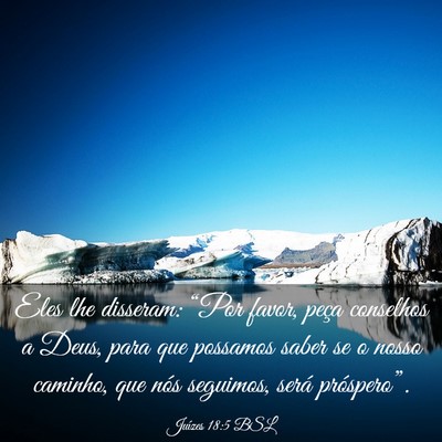 Picture 03 - Juízes 18:5 BSL - Eles lhe disseram: “Por favor, peça conselhos - Bible Verse Picture