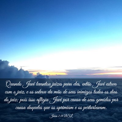 Picture 03 - Juízes 2:18 BSL - Quando Javé levantou juízes para eles, então - Bible Verse Picture