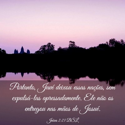 Picture 03 - Juízes 2:23 BSL - Portanto, Javé deixou essas nações, sem - Bible Verse Picture