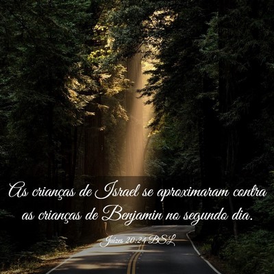 Picture 03 - Juízes 20:24 BSL - As crianças de Israel se aproximaram contra as - Bible Verse Picture