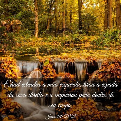 Picture 03 - Juízes 3:21 BSL - Ehud estendeu a mão esquerda, tirou a espada da - Bible Verse Picture
