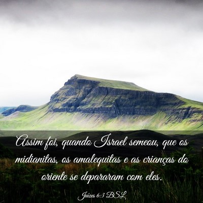 Picture 03 - Juízes 6:3 BSL - Assim foi, quando Israel semeou, que os - Bible Verse Picture