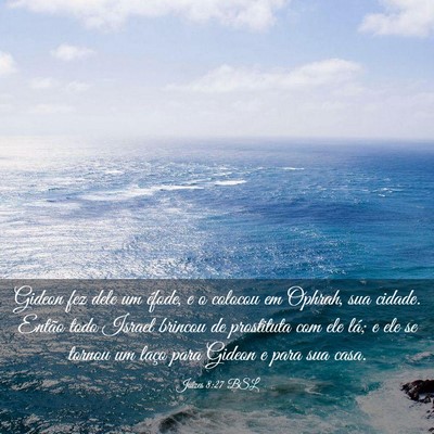 Picture 03 - Juízes 8:27 BSL - Gideon fez dele um éfode, e o colocou em Ophrah, - Bible Verse Picture