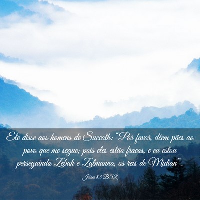 Picture 03 - Juízes 8:5 BSL - Ele disse aos homens de Succoth: “Por favor, - Bible Verse Picture
