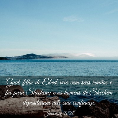Picture 03 - Juízes 9:26 BSL - Gaal, filho de Ebed, veio com seus irmãos e foi - Bible Verse Picture