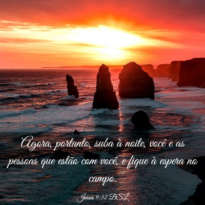 Picture 03 - Juízes 9:32 BSL - Agora, portanto, suba à noite, você e as - Bible Verse Picture