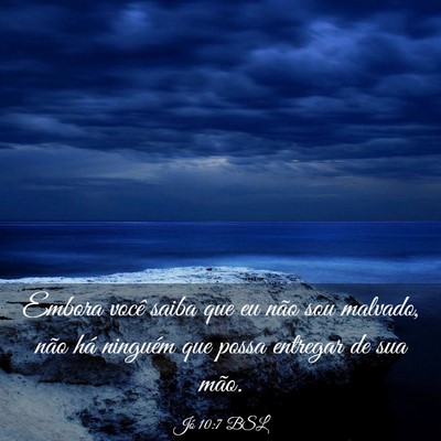 Picture 03 - Jó 10:7 BSL - Embora você saiba que eu não sou malvado, não - Bible Verse Picture