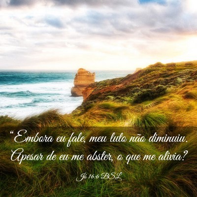 Picture 03 - Jó 16:6 BSL - “Embora eu fale, meu luto não diminuiu. Apesar - Bible Verse Picture