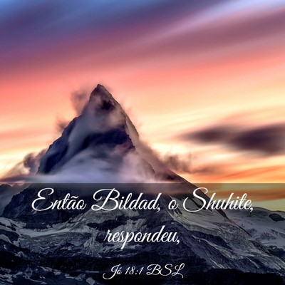 Picture 03 - Jó 18:1 BSL - Então Bildad, o Shuhite, - Bible Verse Picture