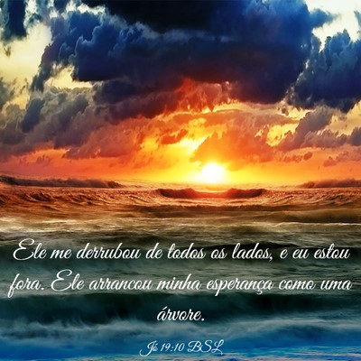 Picture 03 - Jó 19:10 BSL - Ele me derrubou de todos os lados, e eu estou - Bible Verse Picture
