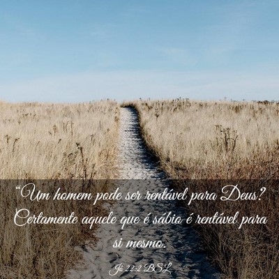 Picture 03 - Jó 22:2 BSL - “Um homem pode ser rentável para Deus? - Bible Verse Picture