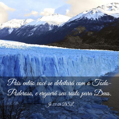 Picture 03 - Jó 22:26 BSL - Pois então você se deleitará com o - Bible Verse Picture