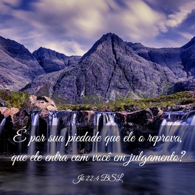 Picture 03 - Jó 22:4 BSL - É por sua piedade que ele o reprova, que ele - Bible Verse Picture