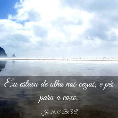 Picture 03 - Jó 29:15 BSL - Eu estava de olho nos cegos, e pés para o - Bible Verse Picture