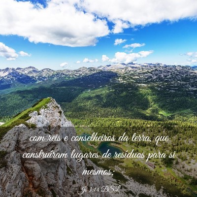 Picture 03 - Jó 3:14 BSL - com reis e conselheiros da terra, que - Bible Verse Picture