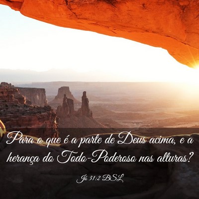 Picture 03 - Jó 31:2 BSL - Para o que é a parte de Deus acima, e a herança - Bible Verse Picture